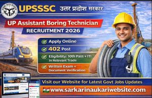 UPSSSC UP Assistant Boring Technician Recruitment 2026 Apply Online for 402 Post