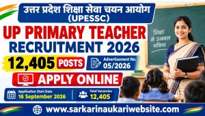 Uttar Pradesh UPESSC UP Primary Teacher Recruitment 2026 : Apply Online for 12405